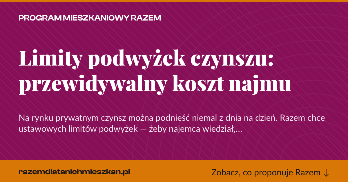 Karta social do udostępnienia: Limity podwyżek czynszu: przewidywalny koszt najmu